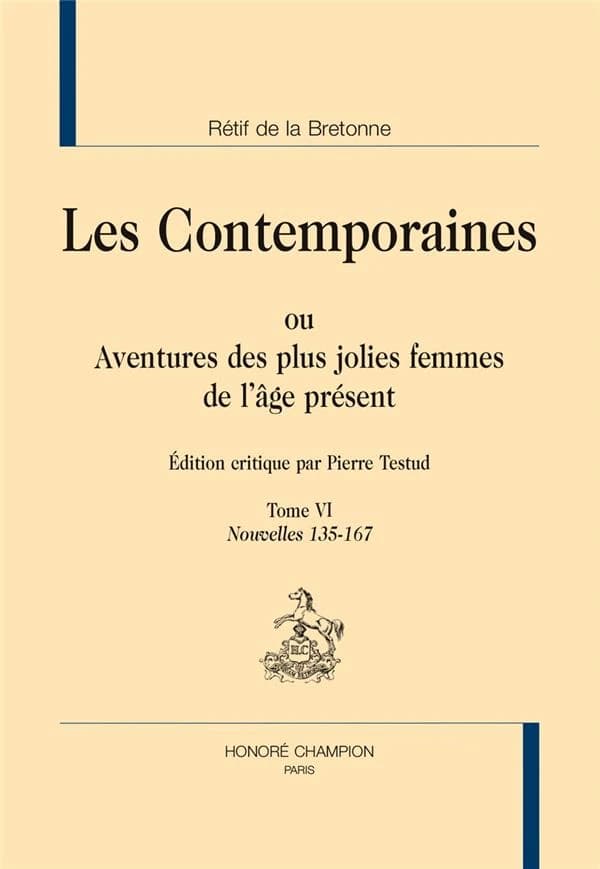 Les contemporaines ou Aventures des plus jolies femmes de l'âge présent. Tome VI, Nouvelles 135-167