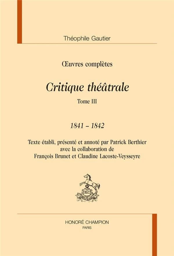 Oeuvres complètes. Section VI, Critique théâtrale. Tome III, 1841-1842