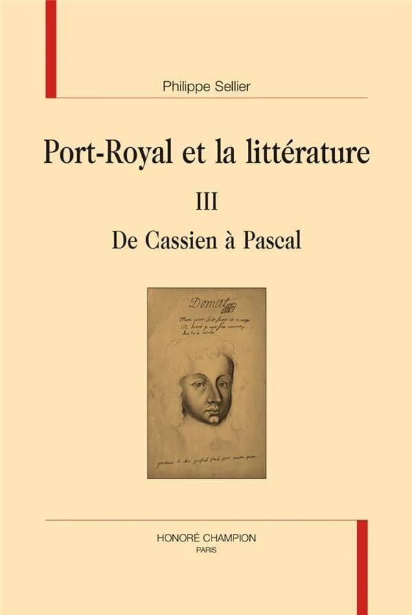 Port-Royal et la littérature. III, De Cassien à Pascal