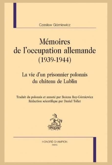 Mémoires de l'occupation allemande, 1939-1944 : la vie d'un prisonnier polonais du château de Lublin