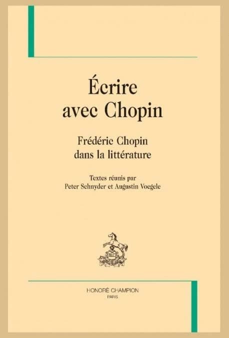 Écrire avec Chopin : Frédéric Chopin dans la littérature