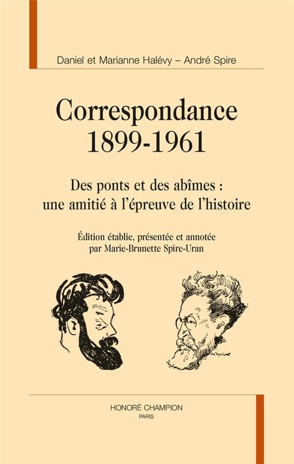 Correspondance : 1899-1961 : des ponts et des abîmes, une amitié à l'épreuve de l'histoire