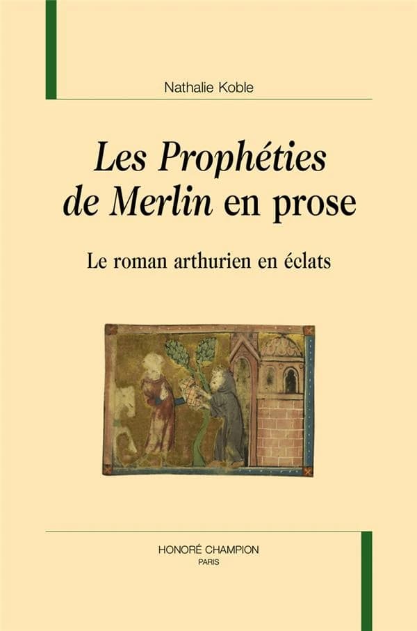 "Les prophéties de Merlin" en prose : le roman arthurien en éclats