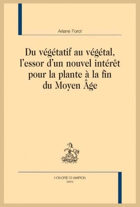 Du végétatif au végétal, l'essor d'un nouvel intérêt pour la plante à la fin du Moyen âge