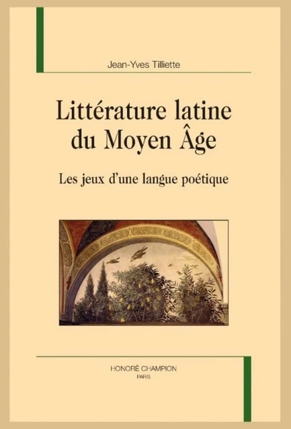 Littérature latine du Moyen âge : les jeux d'une langue poétique