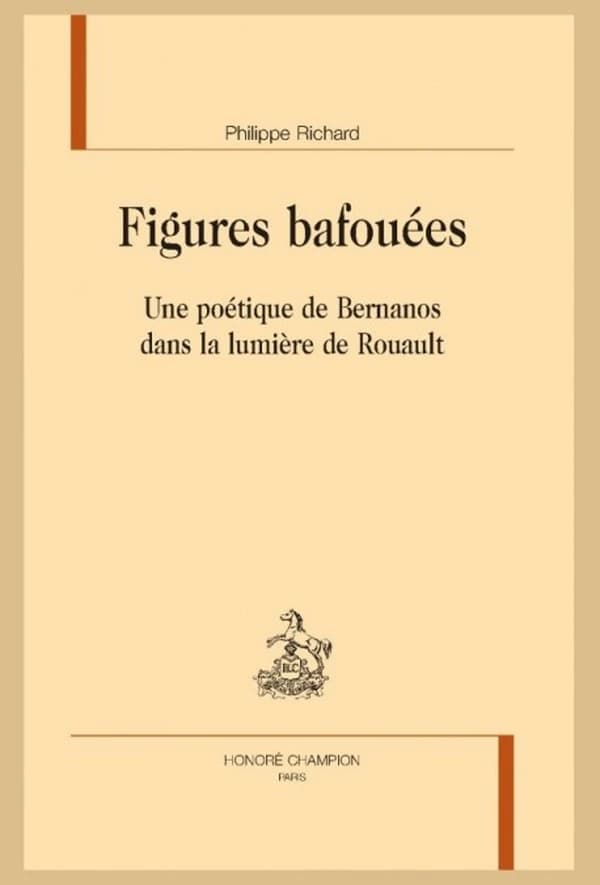 Figures bafouées : une poétique de Bernanos dans la lumière de Rouault