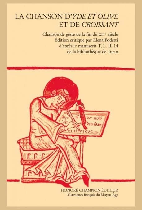 La "Chanson d'Yde et Olive" et de "Croissant" : chanson de geste de la fin du XIIIe siècle