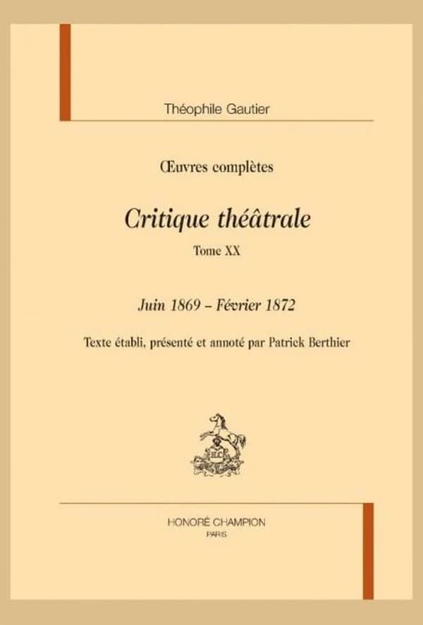 Oeuvres complètes. Section VI, Critique théâtrale. Tome XX, Juin 1869-février 1872