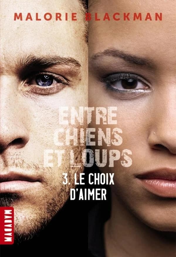 Entre chiens et loups. 3, Le choix d'aimer