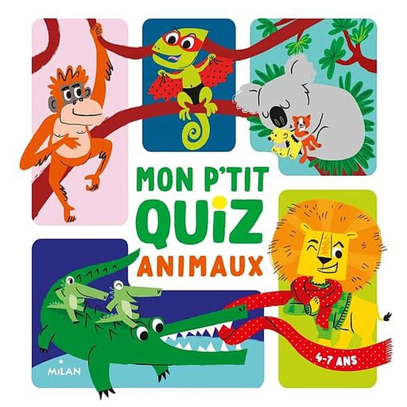 Mon p'tit quiz animaux : 4-7 ans