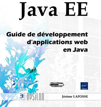 Java EE : Guide de développement d'applications web en Java