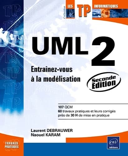 UML 2 : entraînez-vous à la modélisation (2e éd.) [Laurent Debrauwer, Naouel Karam]
