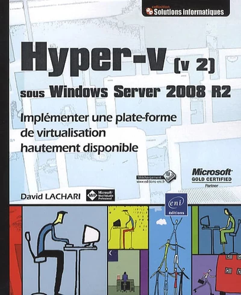 Hyper-V [v2] sous Windows Server 2008 R2 : implémenter une plate-forme de virtualisation hautement disponible