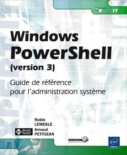 Windows PowerShell (version 3) : guide de référence pour l'administration système