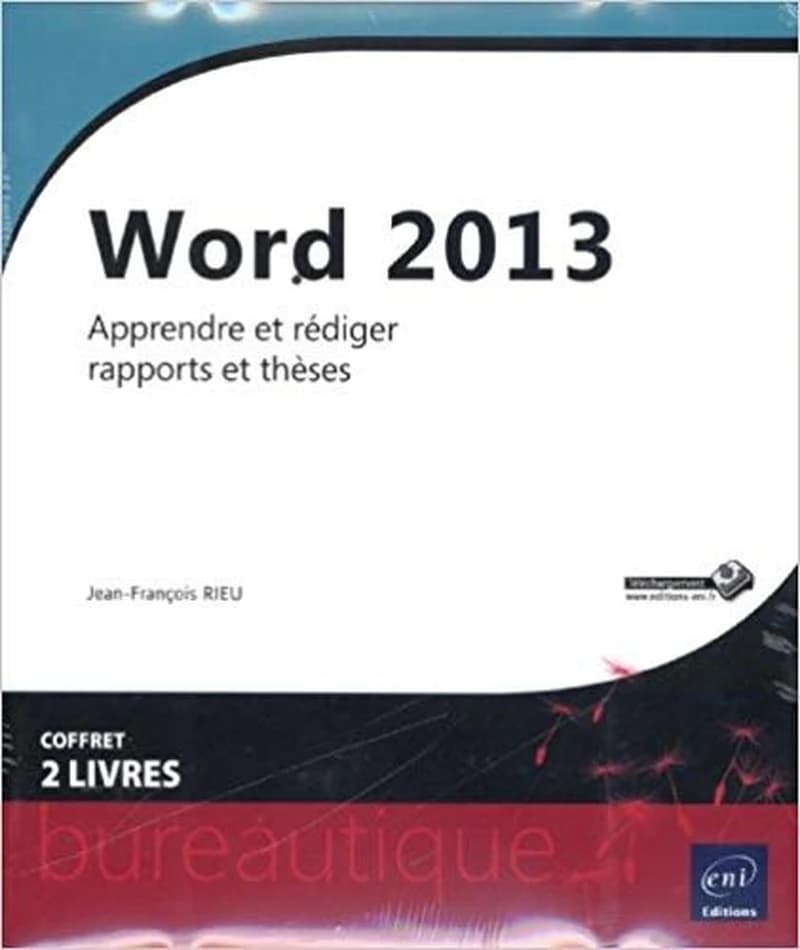 Word 2013 - Coffret de 2 livres : Apprendre et rédiger rapports et thèses