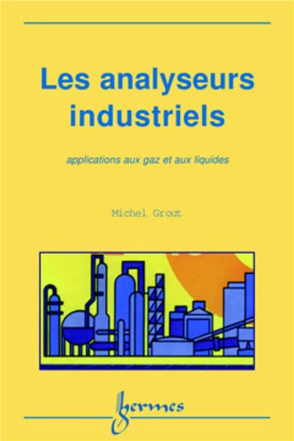 Les analyseurs industriels : applications aux gaz et aux liquides