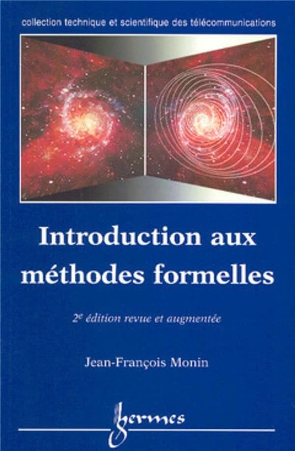 Introduction aux méthodes formelles (2e éd. rev. et augm.) Jean-François Monin