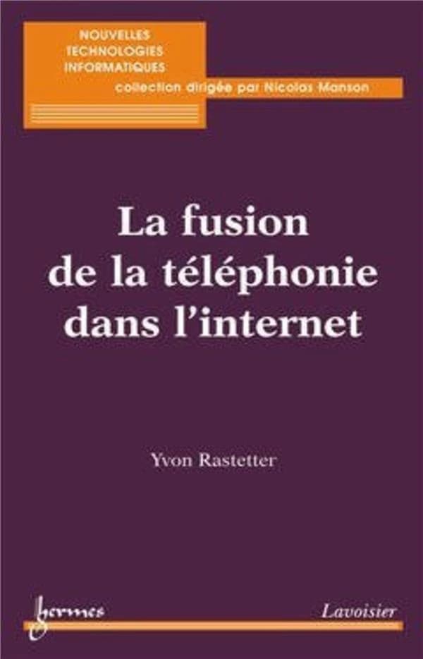 La fusion de la téléphonie dans l'Internet