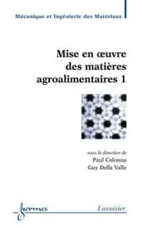 Mise en oeuvre des matières agroalimentaires