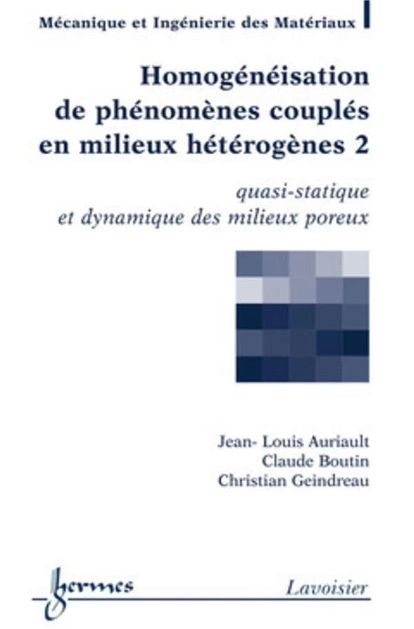 Homogénéisation de phénomènes couplés en milieux hétérogènes. 2, Quasi-statique et dynamique des milieux poreux