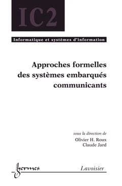 Approches formelles des systèmes embarqués communicants