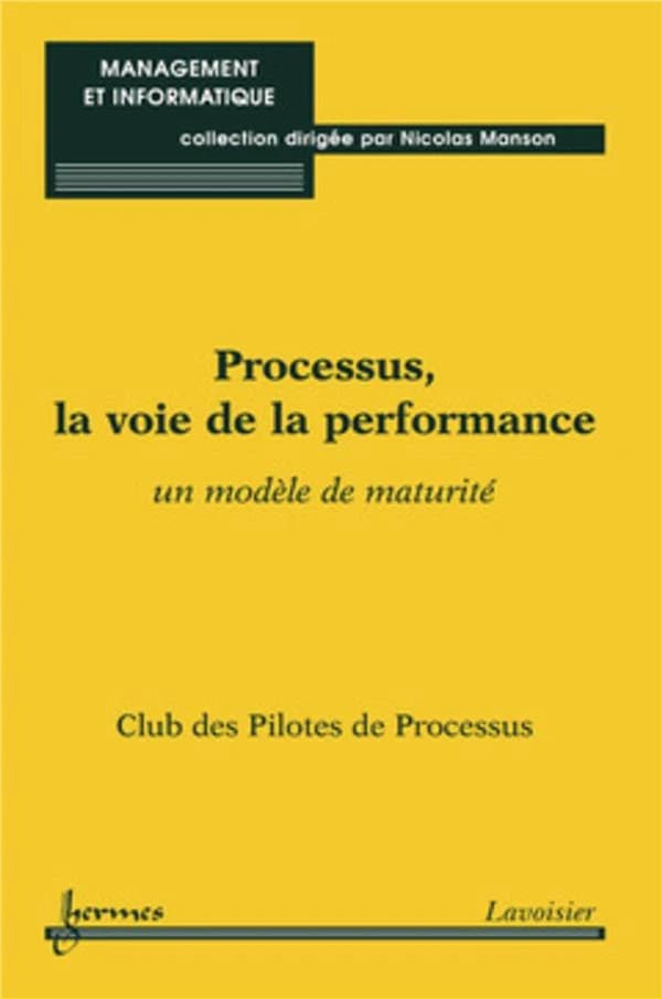 Processus, la voie de la performance : un modèle de maturité