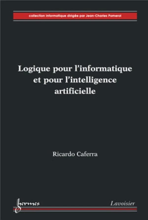 Logique pour l'informatique et pour l'intelligence artificielle