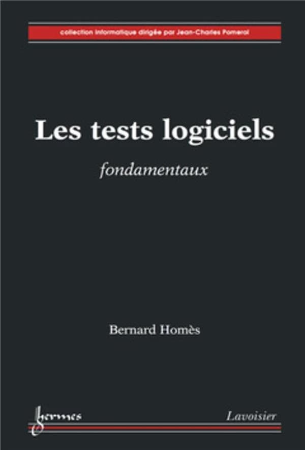 Les tests logiciels : fondamentaux