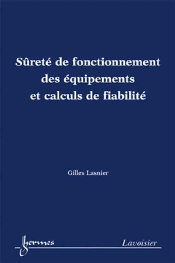 Sûreté de fonctionnement des équipements et calculs de fiabilité