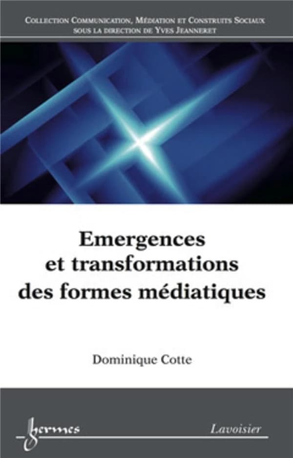 Émergences et transformations des formes médiatiques