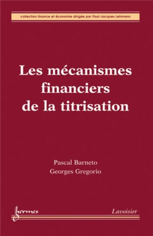 Les mécanismes financiers de la titrisation