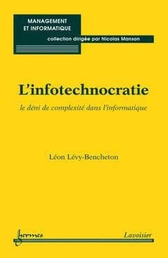 L'infotechnocratie : le déni de complexité dans l'informatique