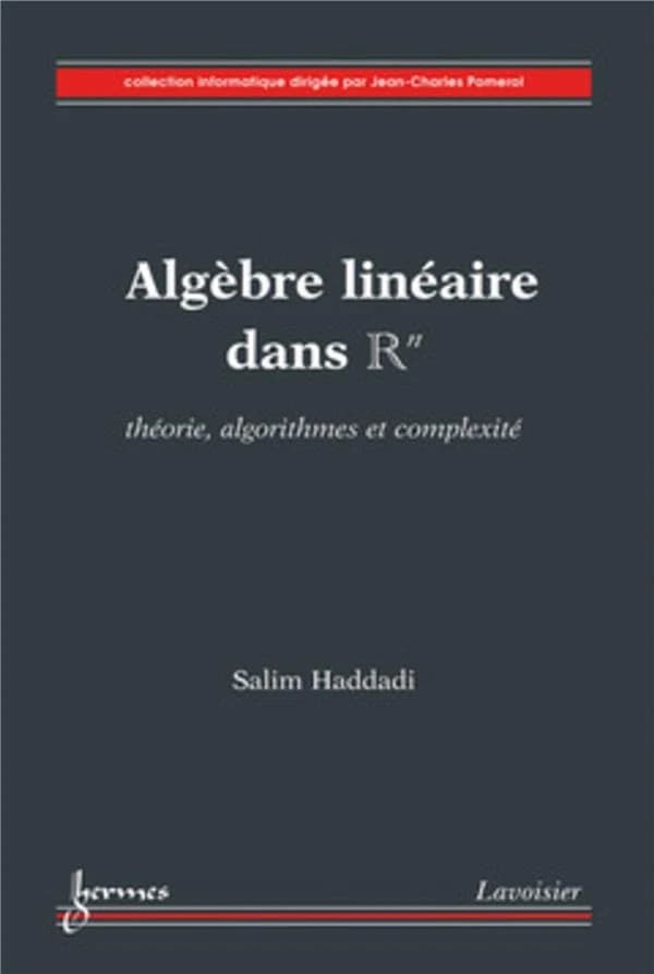Algèbre linéaire dans Rⁿ : théorie, algorithmes et complexité