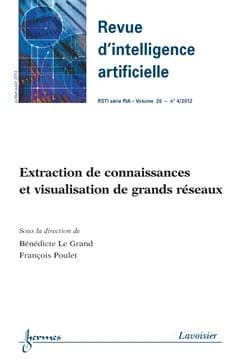 Extraction de connaissances et visualisation de grands réseaux (Revue d'intelligence artificielle RSTI série RIA . Volume 26 n° 4