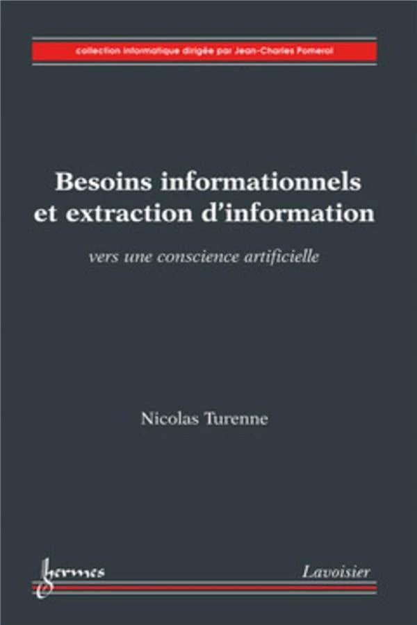 Besoins informationnels et extraction d'information : vers une conscience artificielle