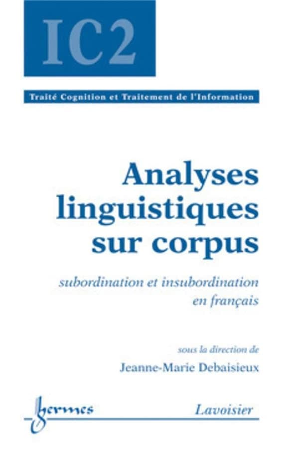 Analyses linguistiques sur corpus : subordination et insubordination en français