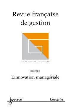 L'innovation manageriale (revue francaise de gestion volume 39 n. 235