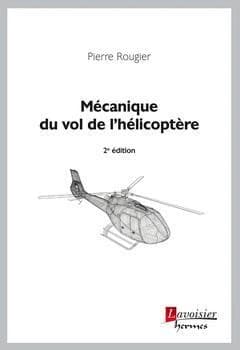 Mécanique du vol de l'hélicoptère (2e éd.) Pierre Rougier