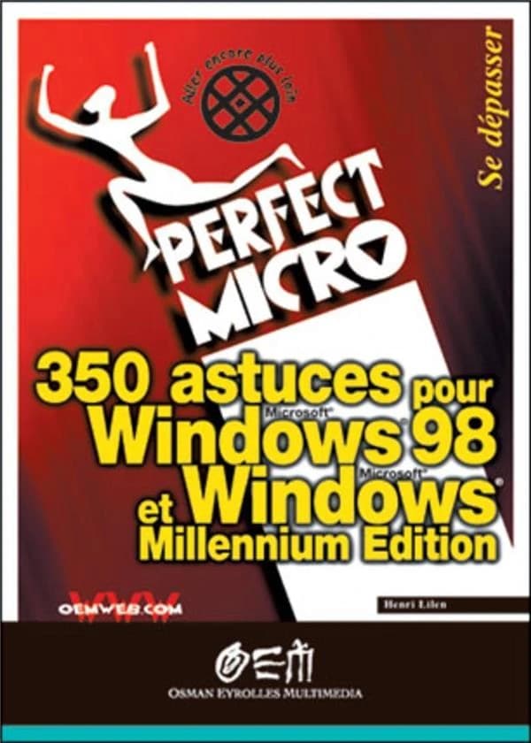 350 astuces pour Windows 98 & Windows Millennium edition : trucs & astuces
