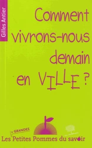 Comment vivrons-nous demain en ville ?