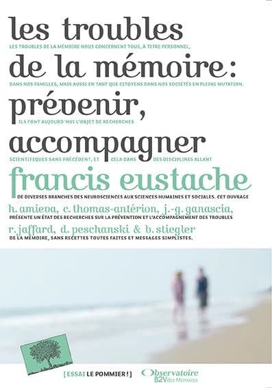 Les troubles de la mémoire - Prévenir, accompagner