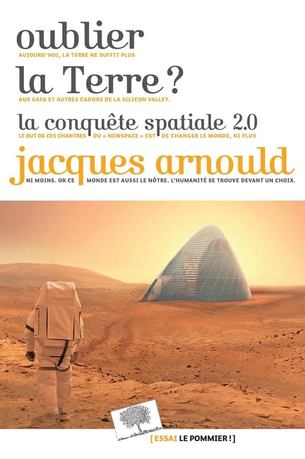 Oublier la Terre ? : la conquête spatiale 2.0