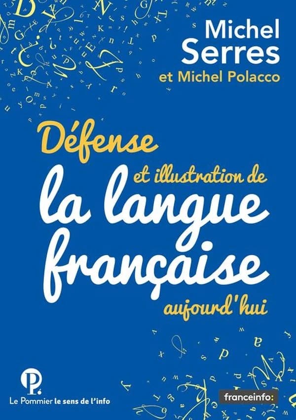Défense et illustration de la langue française aujourd'hui