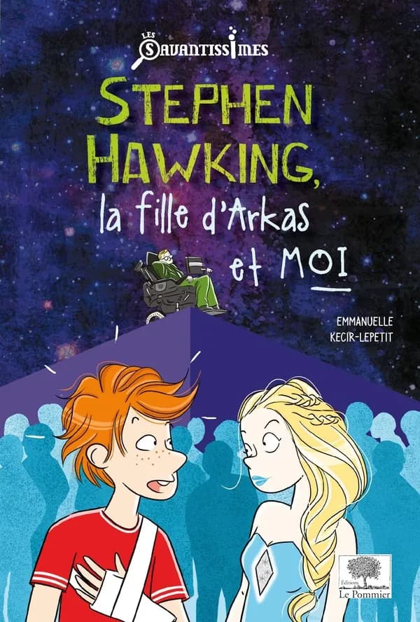 Stephen Hawkins, la fille d'Arkas et moi