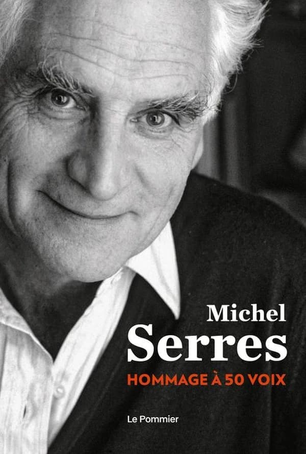 Michel Serres : hommage à 50 voix