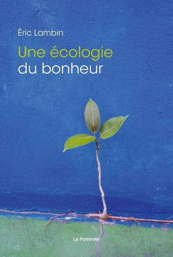 Une écologie du bonheur ([Nouvelle éd.]) Éric Lambin