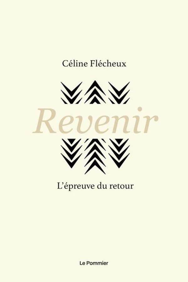 Revenir - L'épreuve du retour. - Céline Flécheux