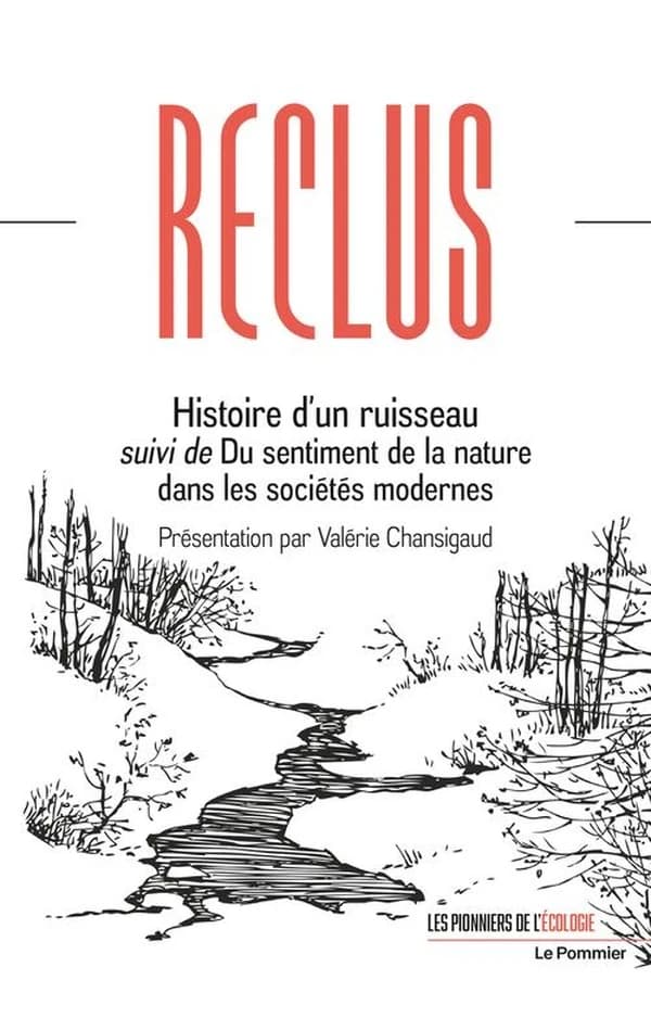Histoire d'un ruisseau ; suivi de Du sentiment de la nature dans les sociétés modernes