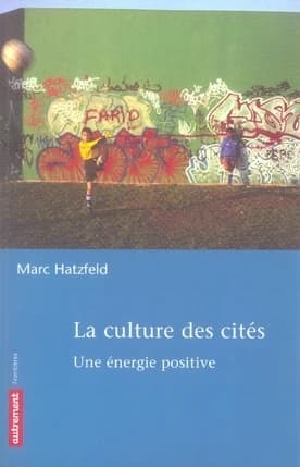 La culture des cités : une énergie positive