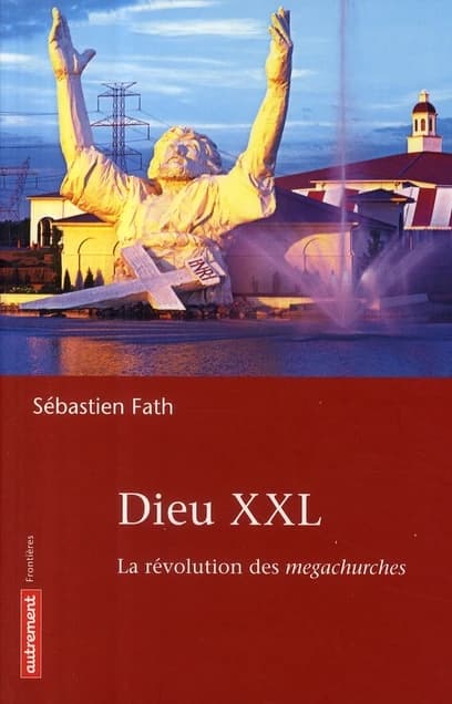 Dieu XXL : la révolution des megachurches